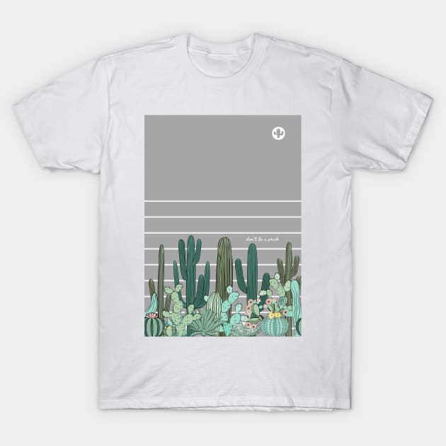 Cactus Don't Be a Prick T-Shirt by SavvyDiva